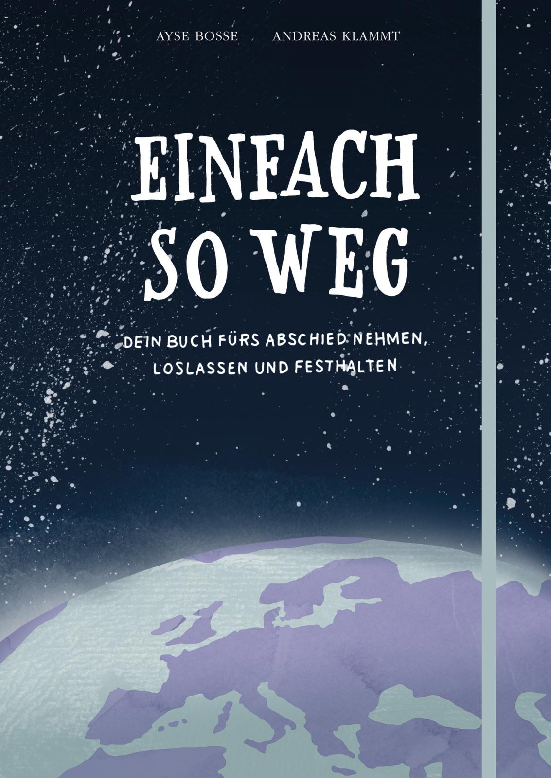Einfach so weg I Ayse Bosse, Andreas Klammt